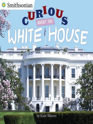 cover image of Curious About the White House